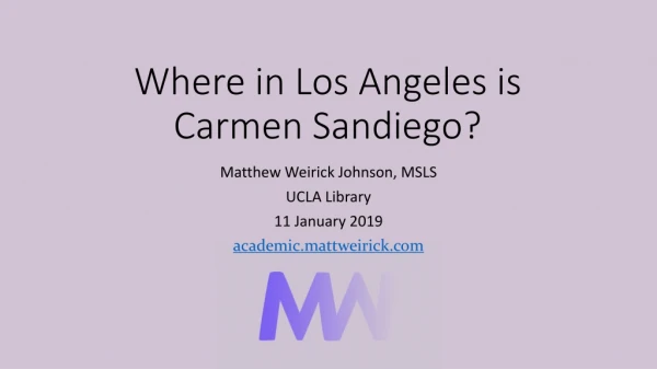 Where in Los Angeles is Carmen Sandiego ?