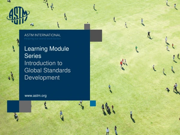 Learning Module Series Introduction to Global Standards Development