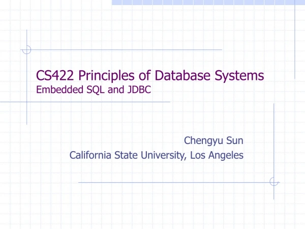 CS422 Principles of Database Systems Embedded SQL and JDBC