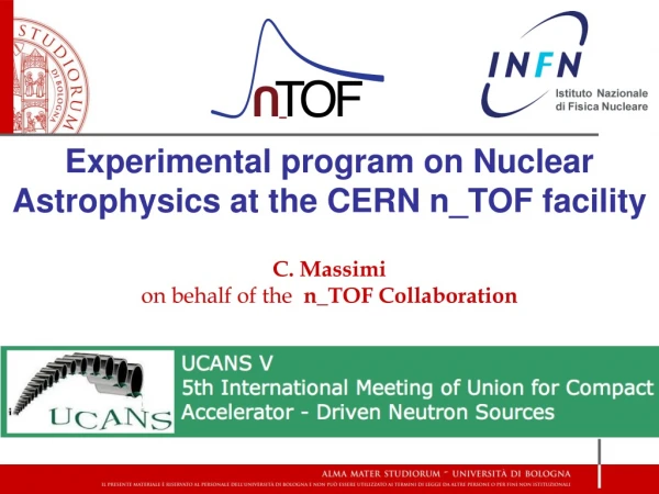 Experimental program on Nuclear Astrophysics at the CERN n_TOF facility C. Massimi