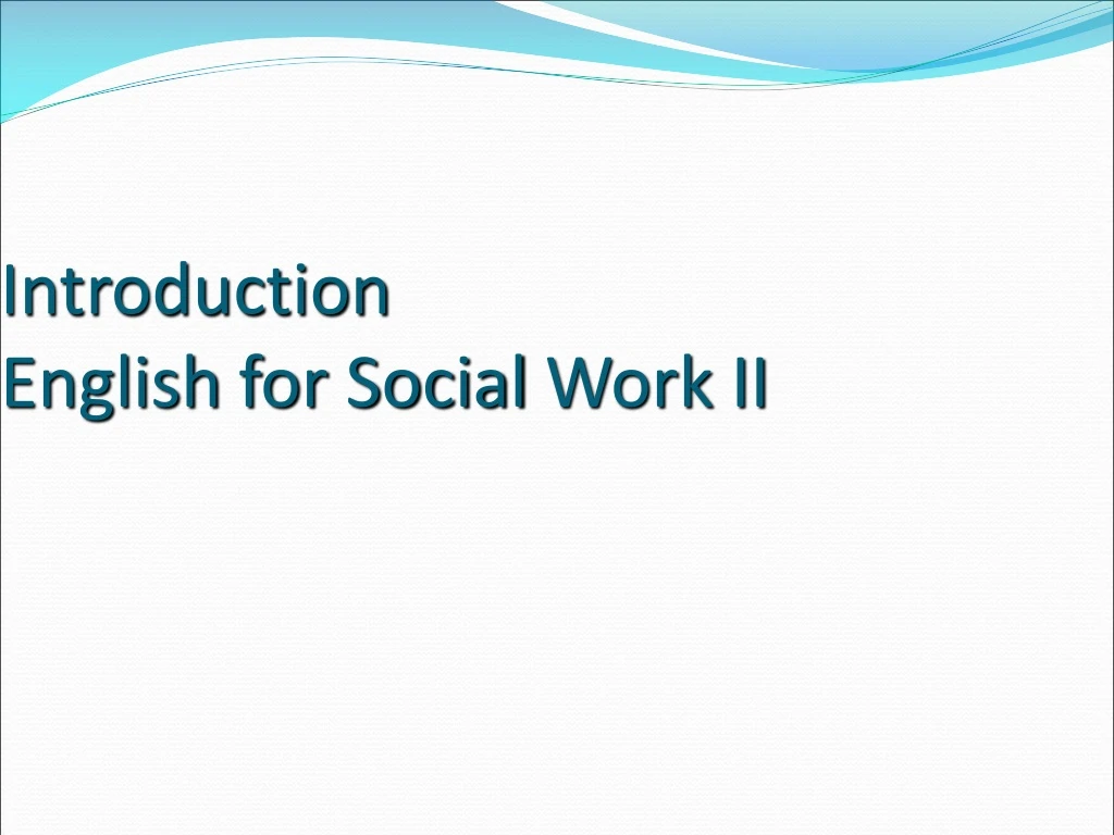 introduction english for social work ii