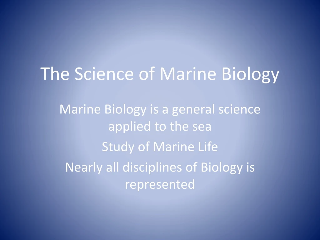 the science of marine biology