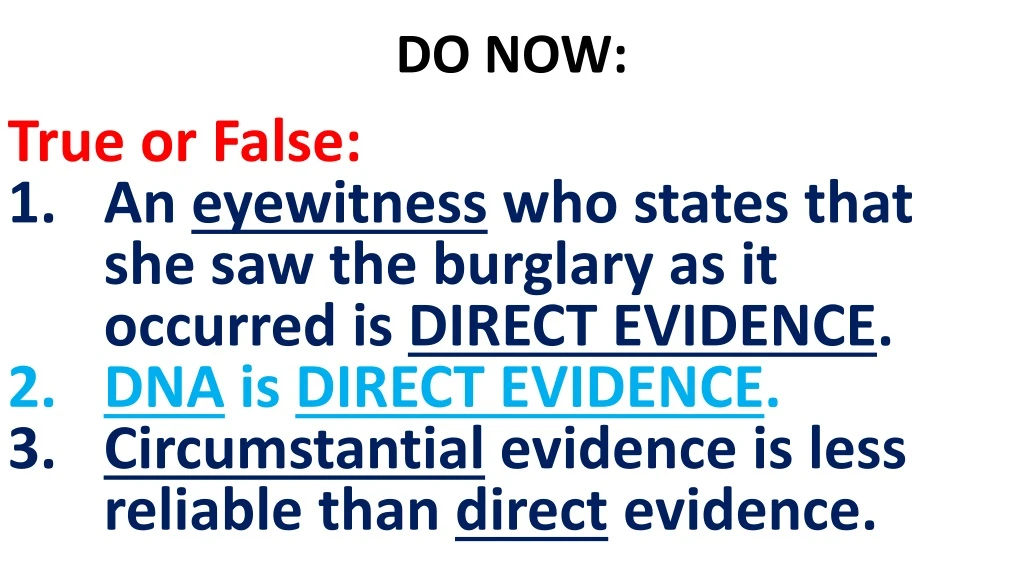 do now true or false an eyewitness who states