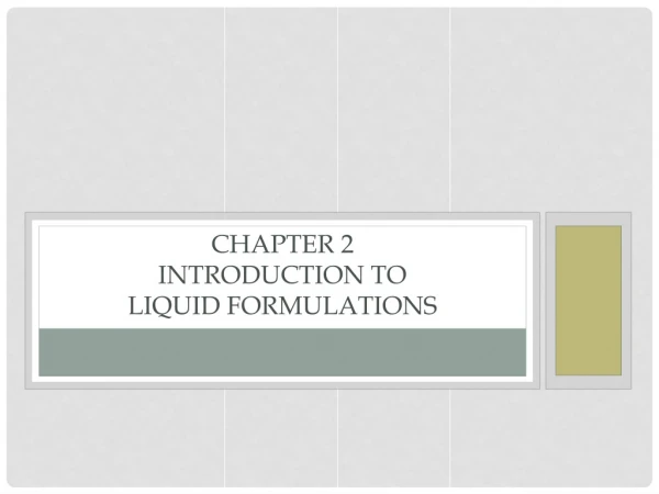 Chapter 2 Introduction to Liquid Formulations