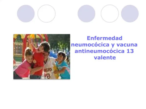 Enfermedad neumoc cica y vacuna antineumoc cica 13 valente