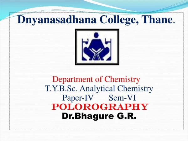 Dnyanasadhana College, Thane .