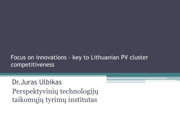 Focus on innovations - key to Lithuanian PV cluster competitiveness
