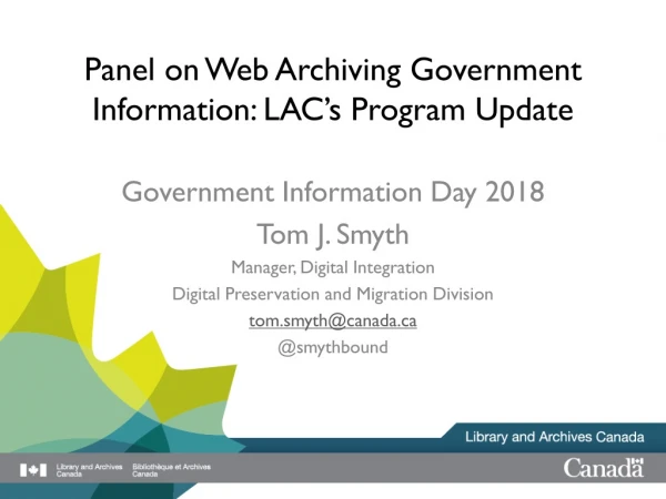 Panel on Web Archiving Government Information: LAC’s Program Update