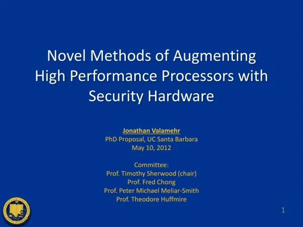 Novel Methods of Augmenting High Performance Processors with Security Hardware