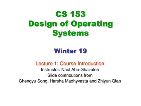 CS 153 Design of Operating Systems Winter 19