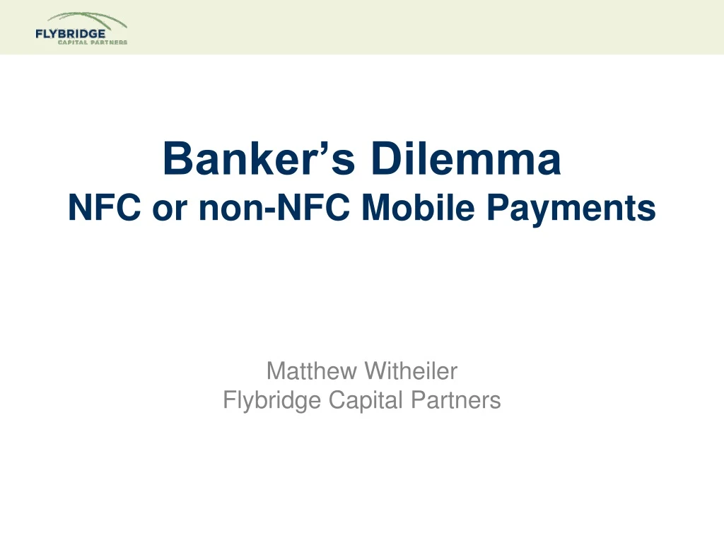 banker s dilemma nfc or non nfc mobile payments
