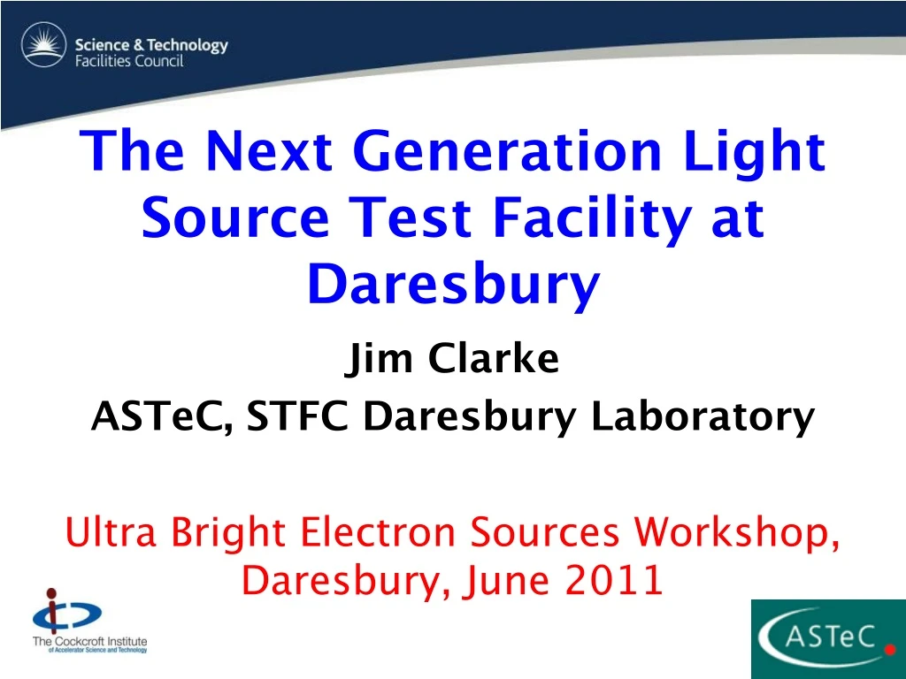 the next generation light source test facility at daresbury