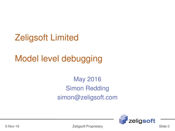 Zeligsoft Limited Model level debugging
