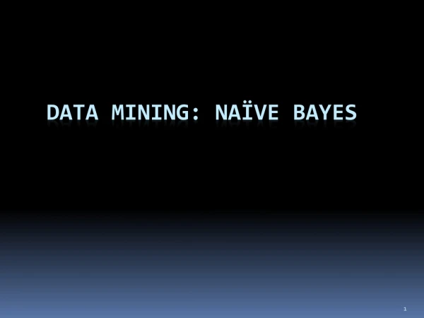 Data Mining: naïve Bayes