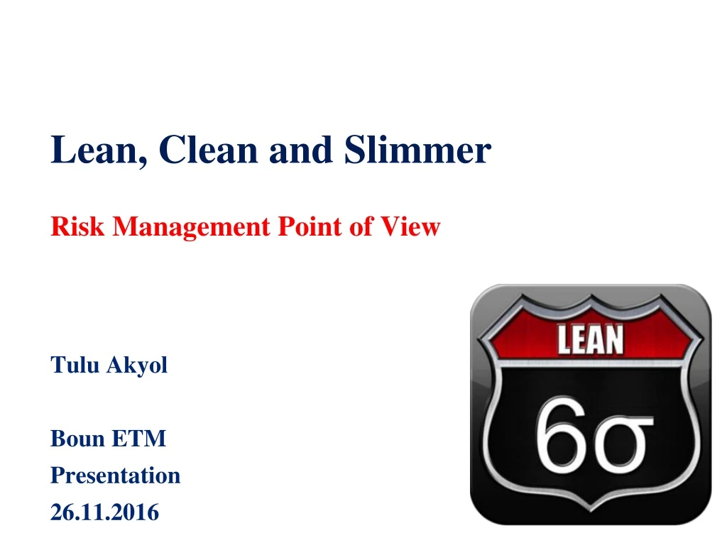 lean clean and slimmer risk management point of view