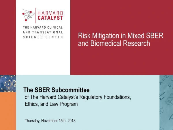 Risk Mitigation in Mixed SBER and Biomedical Research