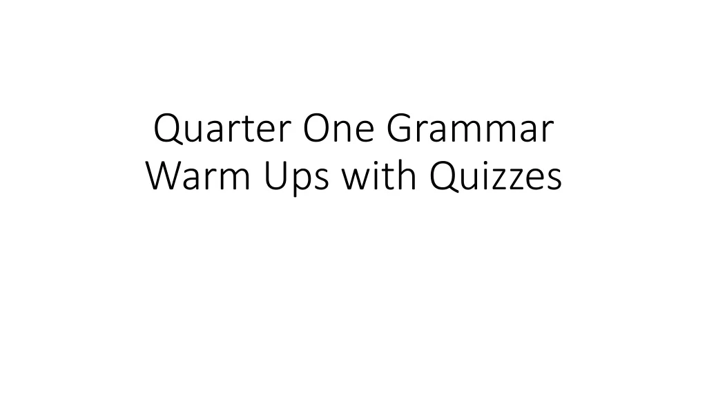 quarter one grammar warm ups with quizzes