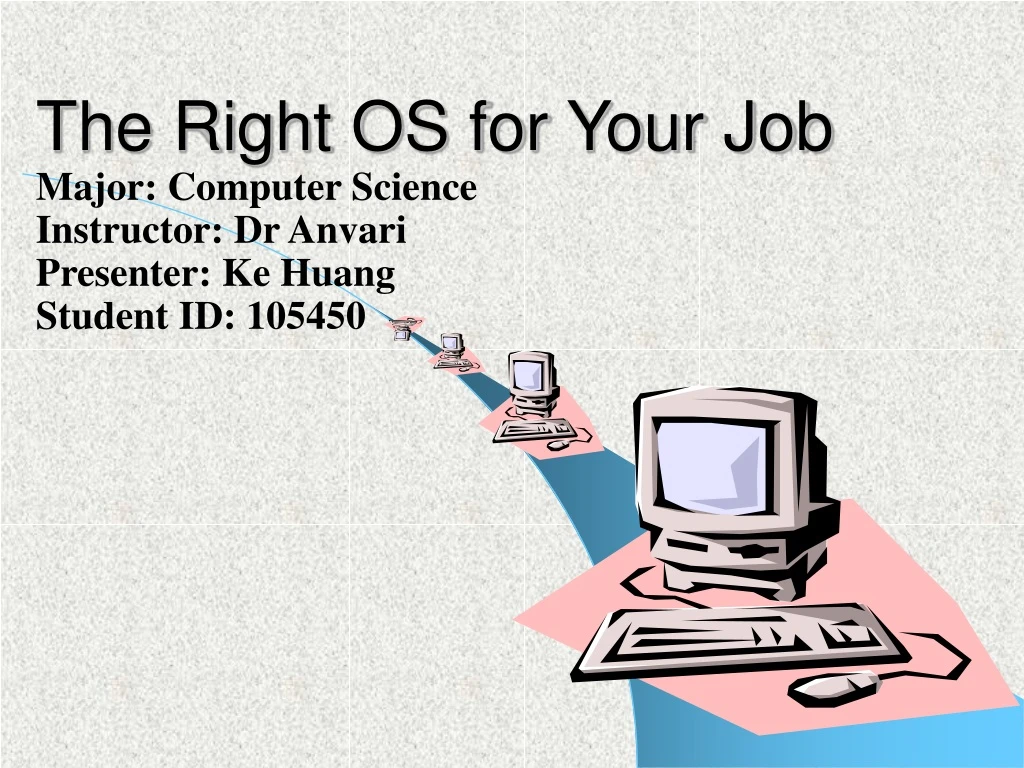 the right os for your job