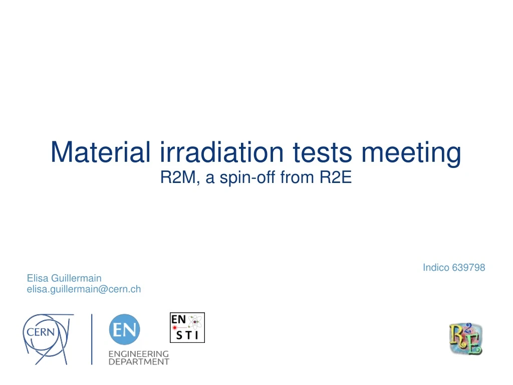 material irradiation tests meeting r2m a spin off from r2e