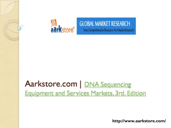 DNA Sequencing Equipment and Services Markets, 3rd Edition
