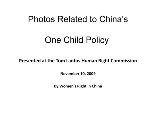 Photos Related to China’s One Child Policy 