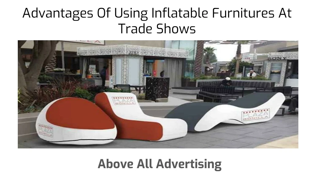 advantages of using inflatable furnitures at trade shows