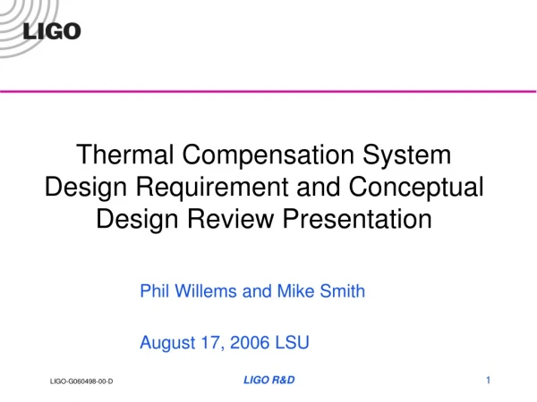 Thermal Compensation System Design Requirement and Conceptual Design Review Presentation