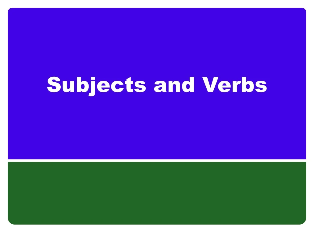 subjects and verbs