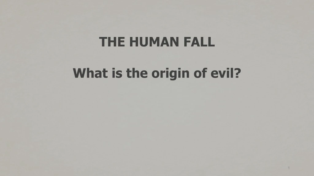 the human fall what is the origin of evil
