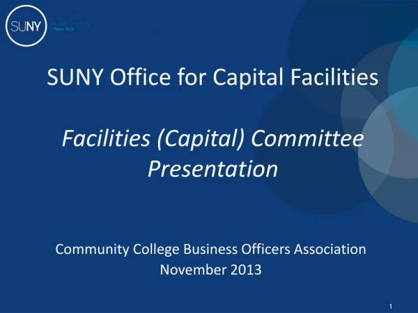 SUNY Office for Capital Facilities Facilities (Capital) Committee Presentation
