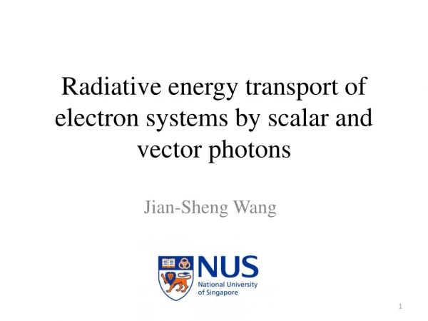 Radiative energy transport of electron systems by scalar and vector photons