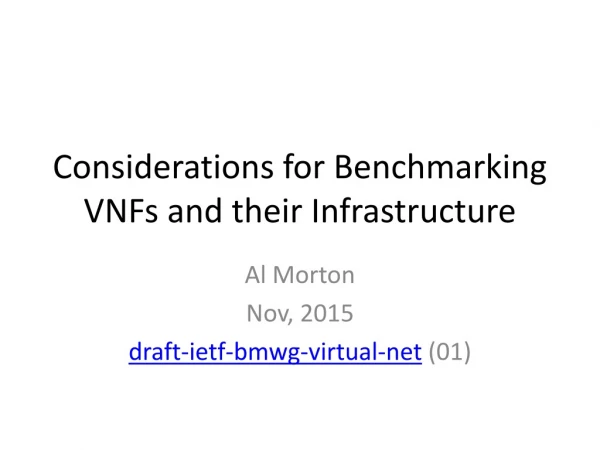 Considerations for Benchmarking VNFs and their Infrastructure