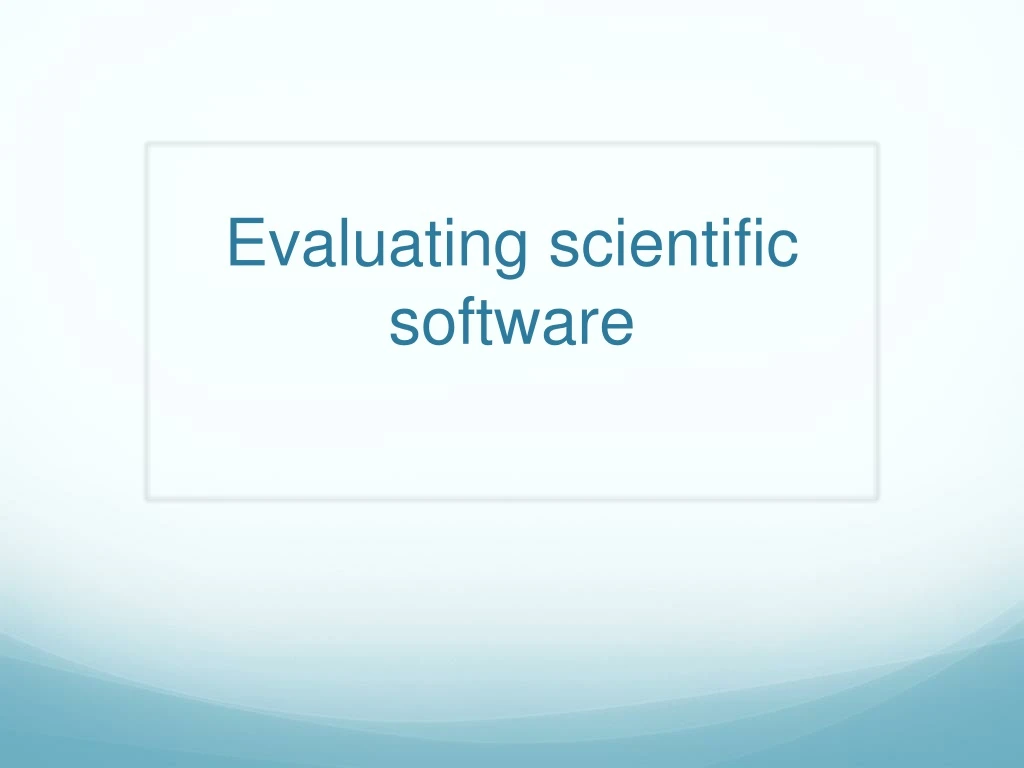 evaluating scientific software