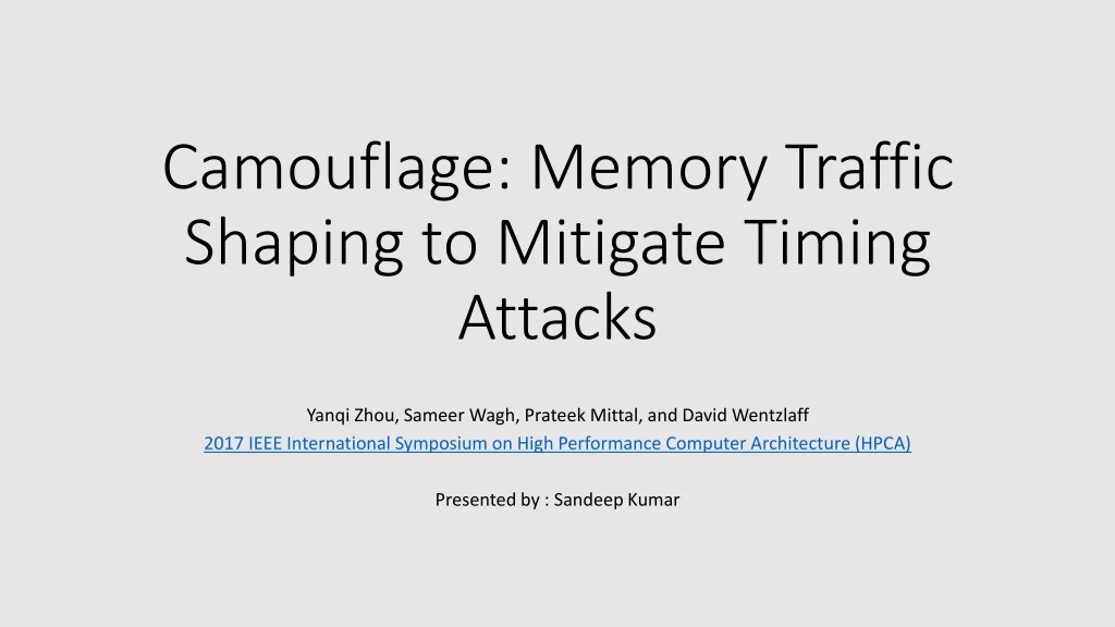 camouflage memory traffic shaping to mitigate timing attacks