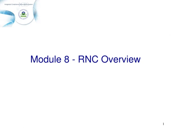 Module 8 - RNC Overview