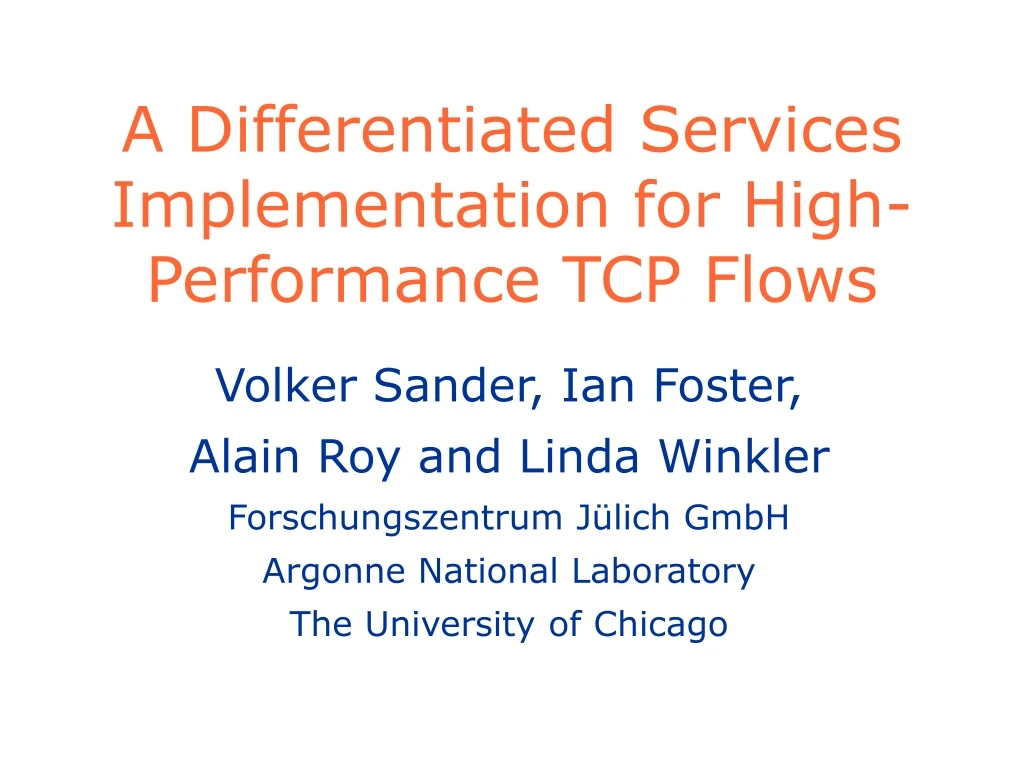 a differentiated services implementation for high performance tcp flows