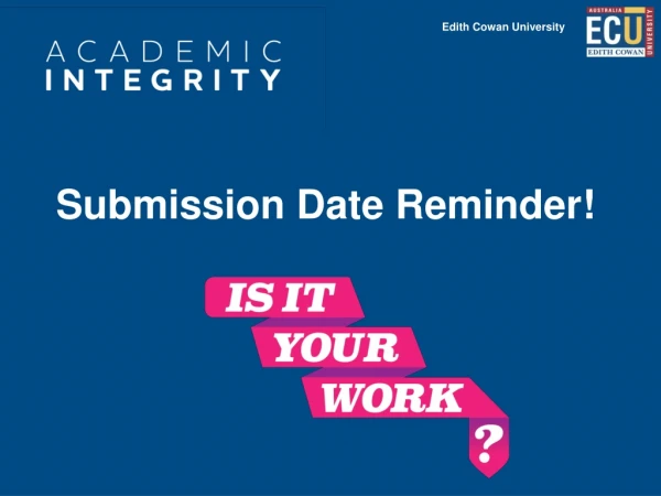 Submission Date Reminder!