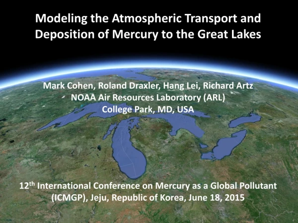 Modeling the Atmospheric Transport and Deposition of Mercury to the Great Lakes