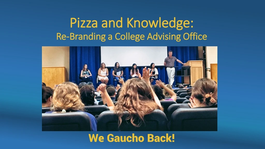 pizza and knowledge re branding a college advising office
