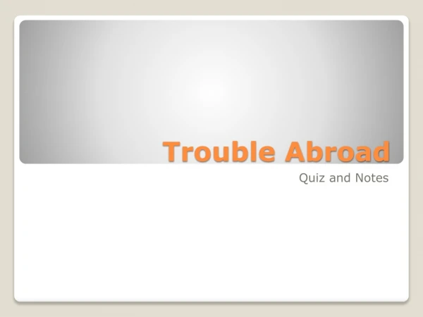 Trouble Abroad
