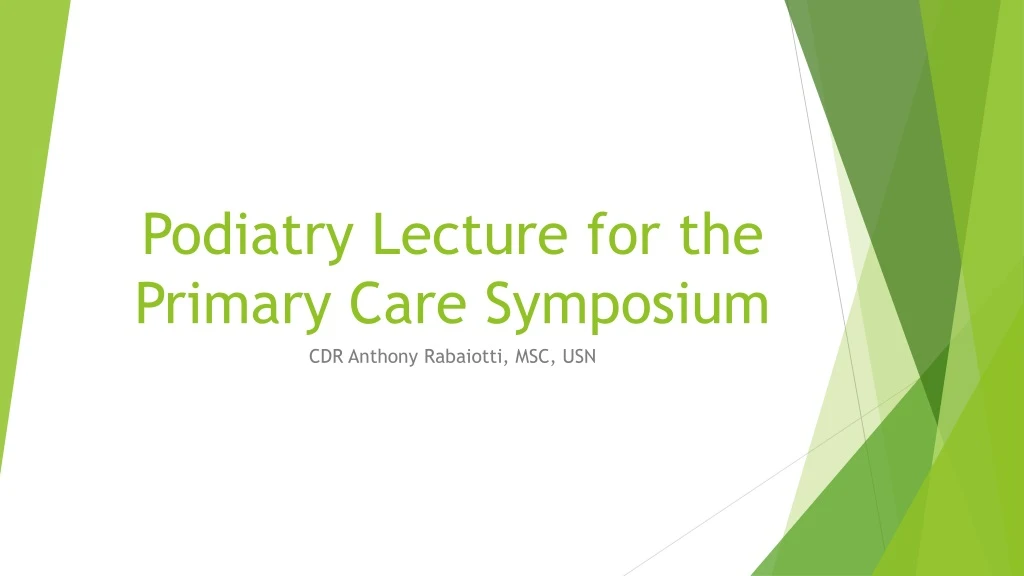 podiatry lecture for the primary care symposium