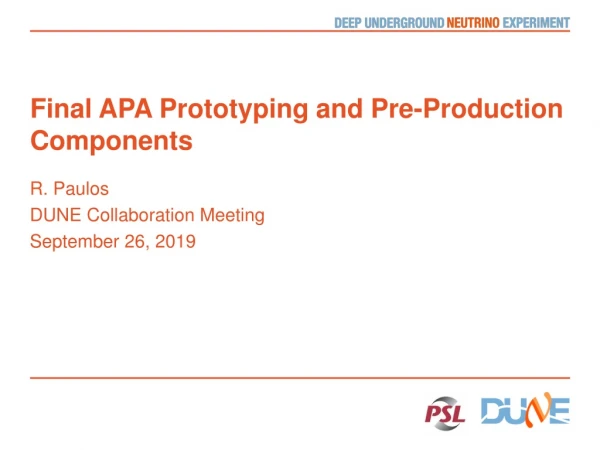 Final APA Prototyping and Pre-Production Components