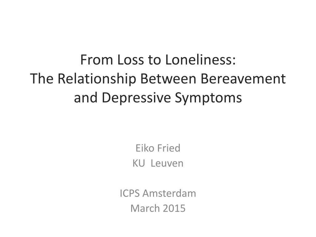 from loss to loneliness the relationship between bereavement and depressive symptoms