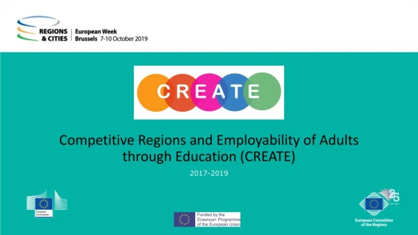 Competitive Regions and Employability of Adults through Education (CREATE ) 2017-2019