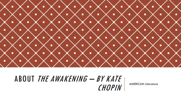 About The Awakening – by Kate chopin