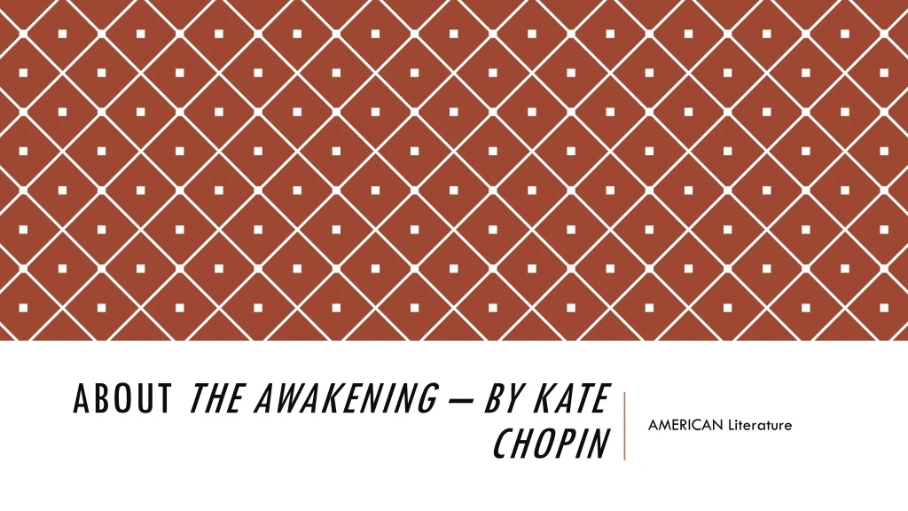 about the awakening by kate chopin