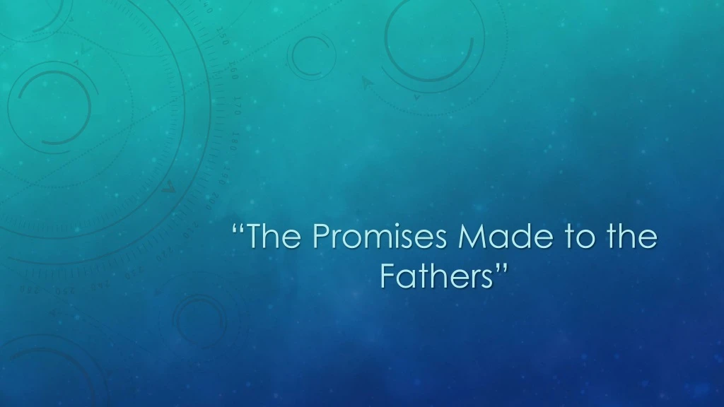 the promises made to the fathers