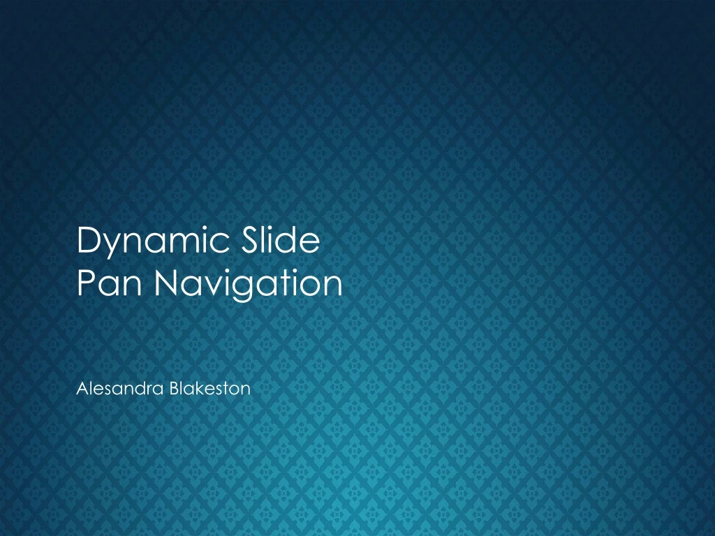 dynamic slide pan navigation