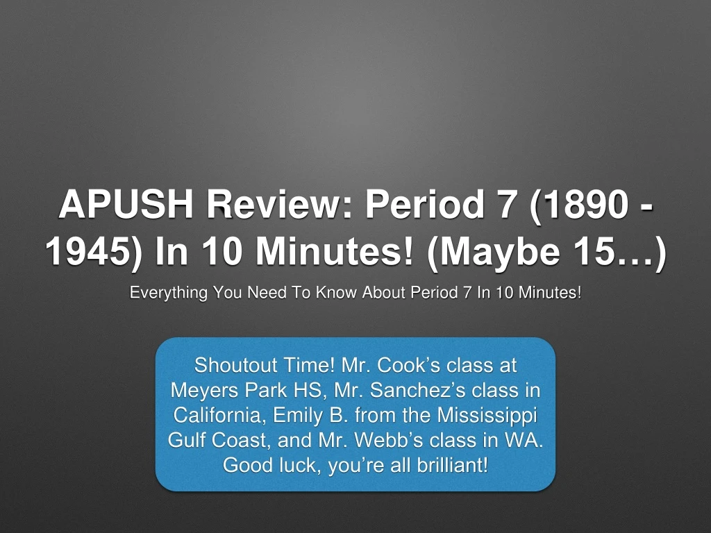 apush review period 7 1890 1945 in 10 minutes maybe 15