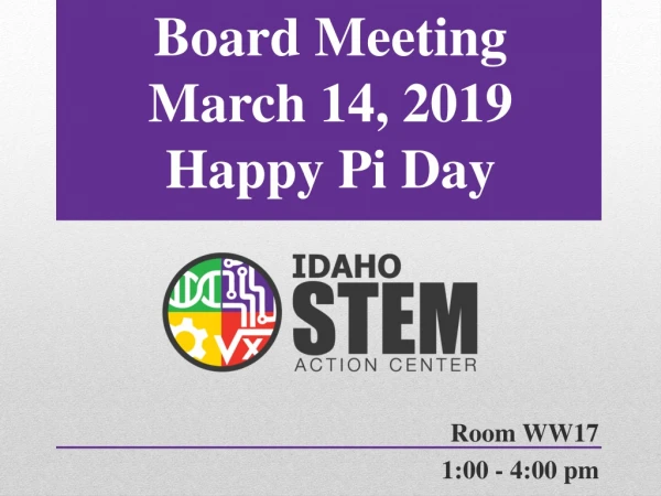 Board Meeting March 14, 2019 Happy Pi Day